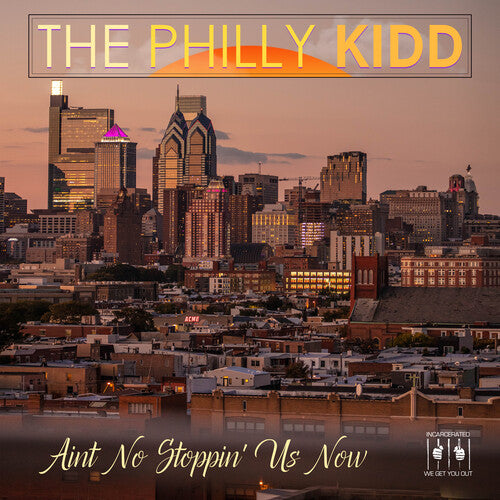 Aint No Stoppin' Us Now -- The Philly Kidd, CD