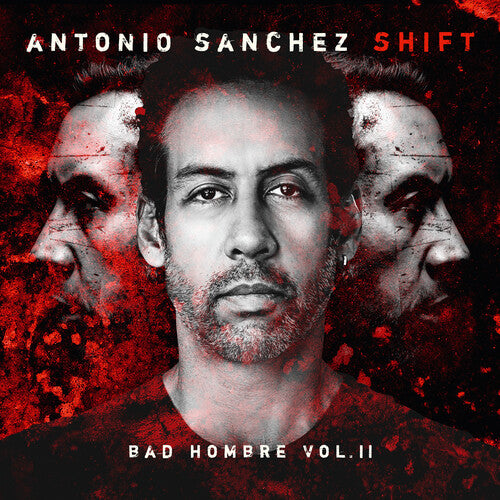 Shift (Bad Hombre, Vol. Ii), Antonio Sanchez, LP