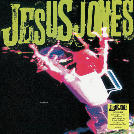 Liquidizer, Jesus Jones, LP