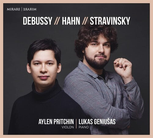 Debussy - Hahn - Stravinsky -- Geniusas,Lukas / Pritchin,Aylen, CD