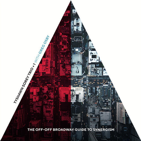 Off-Off Broadway Guide To Synergism, Tyshawn / Osby Sorey, CD
