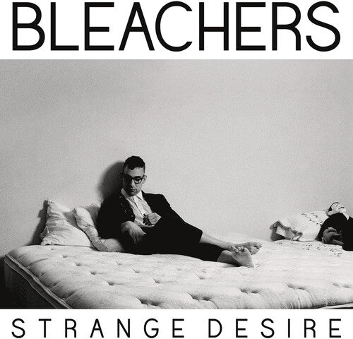 Strange Desire, Bleachers, LP