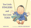 Ten Little Fingers and Ten Little Toes Padded -- Mem Fox, Board Book