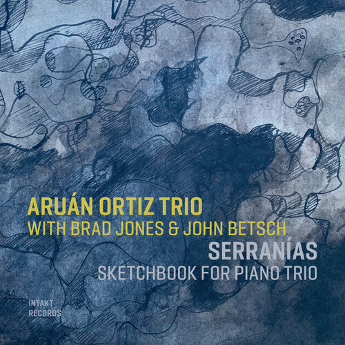 Serranias: Sketchbook For Piano Trio -- Aruan Ortiz, CD