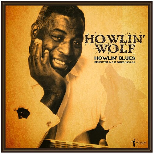 Howlin' Blues Selected A & B Sides 1951-1962, Howlin' Wolf, LP
