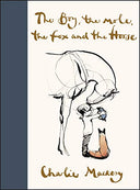 The Boy, the Mole, the Fox and the Horse -- Charlie Mackesy, Hardcover