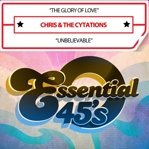 Glory Of Love / Unbelievable (Digital 45) -- Chris & The Cytations, CD