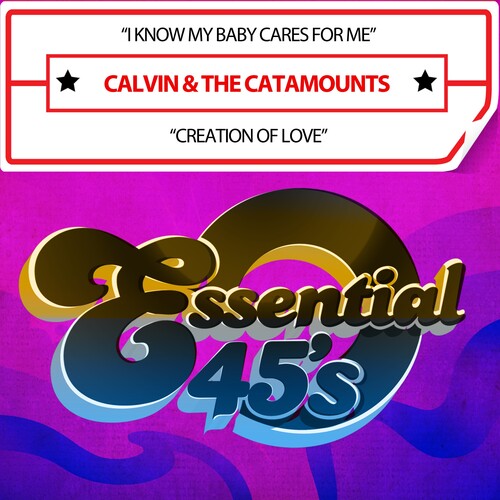 I Know MY Baby Cares For Me / Creation Of Love (Di -- Calvin & The Catamounts, CD