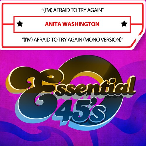 (I'm) Afraid To TRY Again (Digital 45) -- Anita Washington, CD