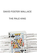 The Pale King: An Unfinished Novel -- David Foster Wallace, Hardcover