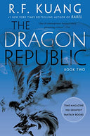 The Dragon Republic -- R. F. Kuang, Paperback