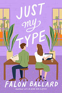 Just My Type -- Falon Ballard, Paperback