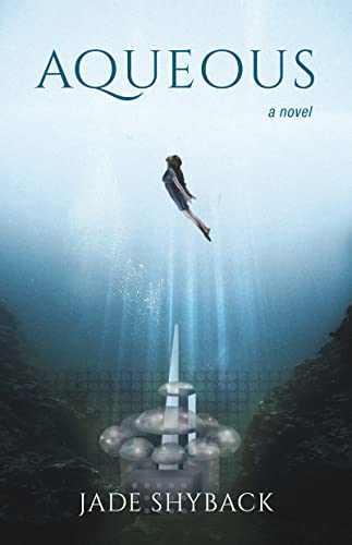 Aqueous -- Jade Shyback, Paperback