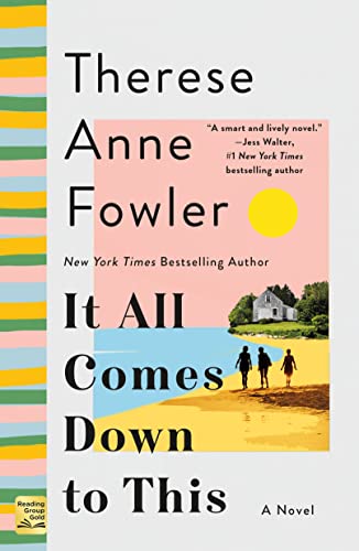 It All Comes Down to This -- Therese Anne Fowler, Paperback