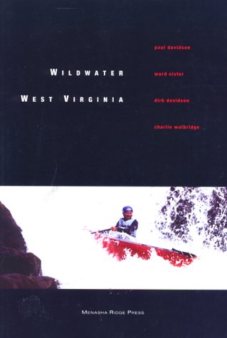 Used - Very Good | Wildwater West Virginia: Streams and Creeks of the Mountain State -- Ward Eister, Paperback