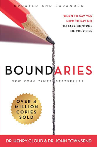 Boundaries: When to Say Yes, How to Say No to Take Control of Your Life -- Henry Cloud, Hardcover