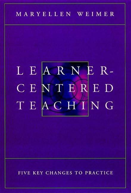 Used - Like New | Learner-Centered Teaching: Five Key Changes to Practice -- Maryellen Weimer, Hardcover