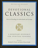 Devotional Classics: Revised Edition: Selected Readings for Individuals and Groups -- Richard J. Foster, Paperback