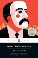 Mr. President -- Miguel Ángel Asturias, Paperback