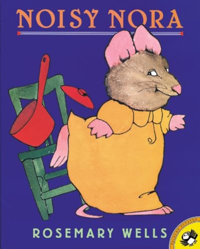 Noisy Nora -- Rosemary Wells, Paperback