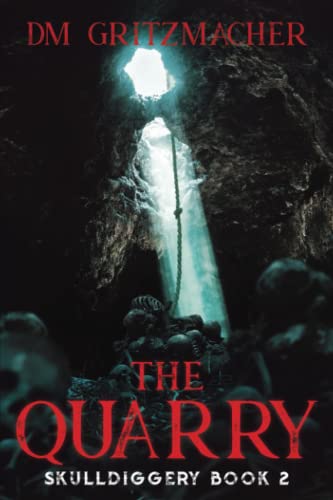 The Quarry -- DM Gritzmacher, Paperback