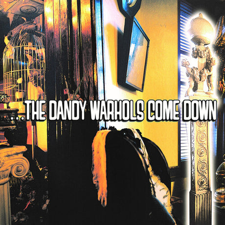 Dandy Warhols Come Down, Dandy Warhols, LP