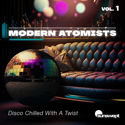 Disco Chilled With A Twist, Vol. 1 -- Modern Atomists, CD