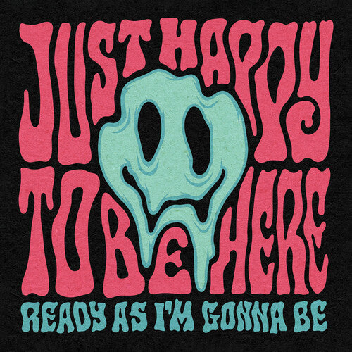 Ready As I'm Gonna Be -- Just Happy To Be Here, CD