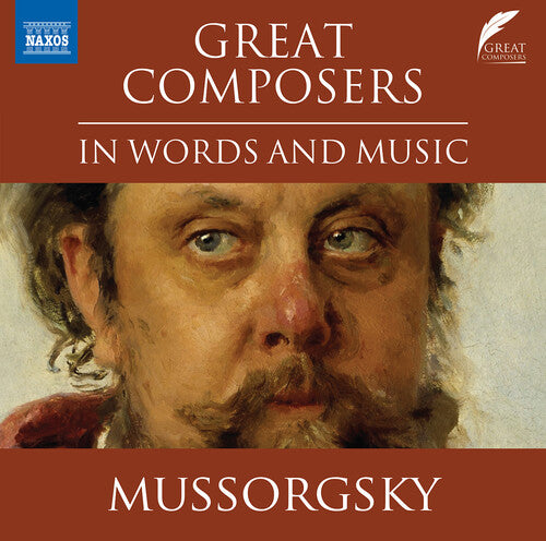 Naxos - Great Composers In Words & Music -- Mussorgsky / Boulton, CD