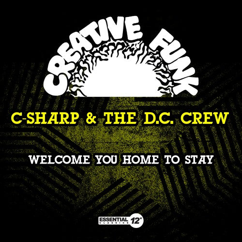 Welcome You Home To Stay -- C-Sharp & The D.C. Crew, CD