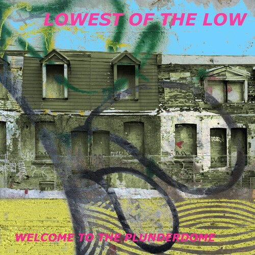 Welcome To The Plunderdome -- Lowest Of The Low, CD
