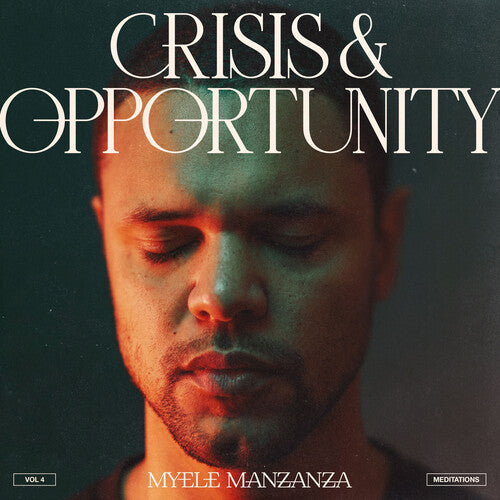Crisis & Opportunity 4 - Meditations, Myele Manzanza, LP