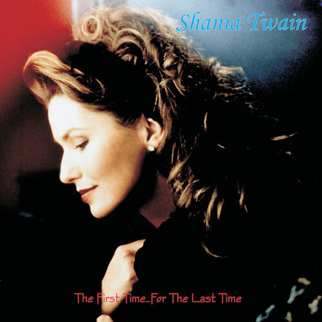 First Time For The Last Time, Shania Twain, LP