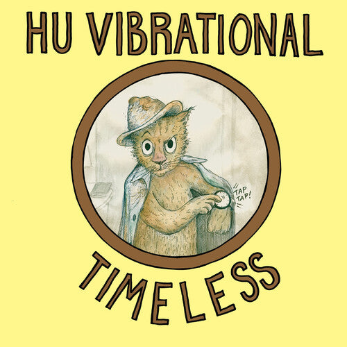 Timeless, Hu Vibrational, LP