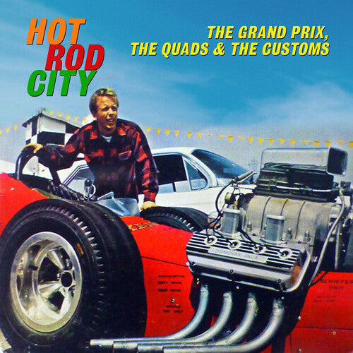 Hot Rod City -- Grand Prix / Quads & The Customs, CD
