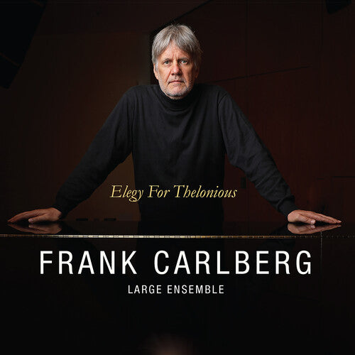 Elegy For Thelonious -- Frank Carlberg Large Ensemble, CD