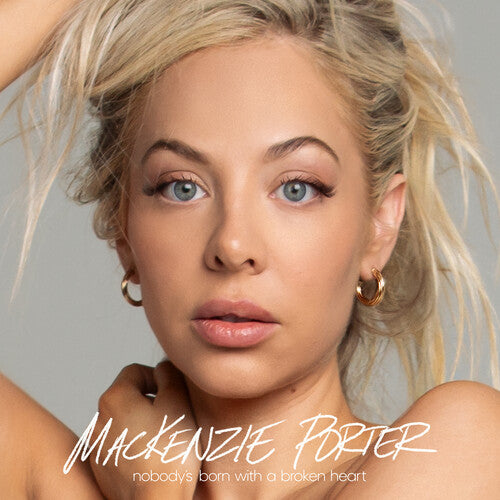 Nobody's Born With A Broken Heart, Mackenzie Porter, LP