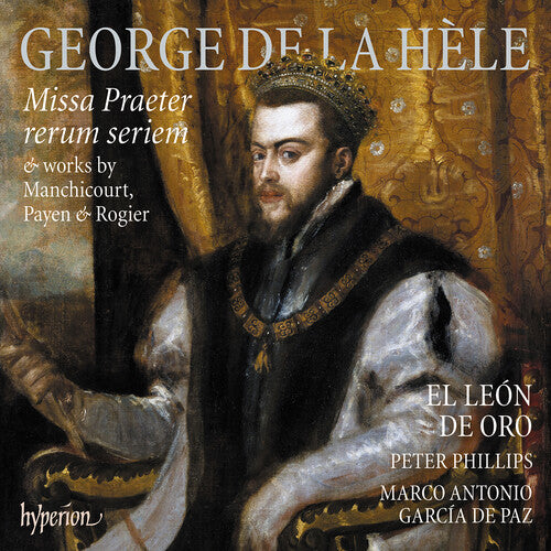La Hele: Missa Praeter Rerum Seriem -- El Leon De Oro, CD