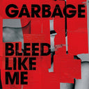 Bleed Like Me, Garbage, LP