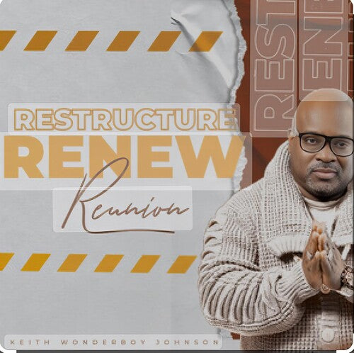 Restructure Renew (Reunion) -- Keith Wonderboy Johnson, CD