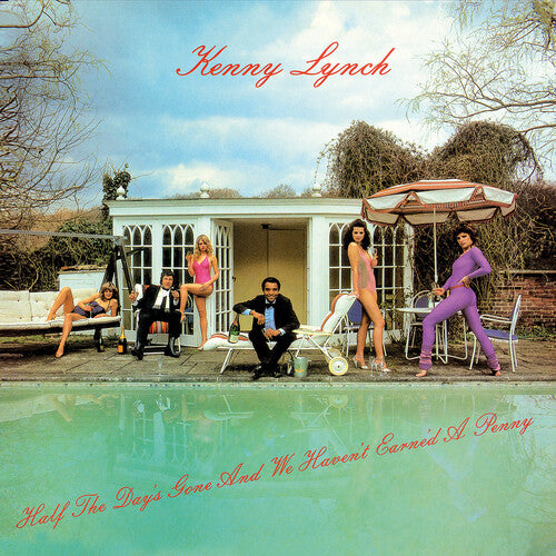 Half The Day's Gone & We Haven't Earne'd A Penny -- Kenny Lynch, CD