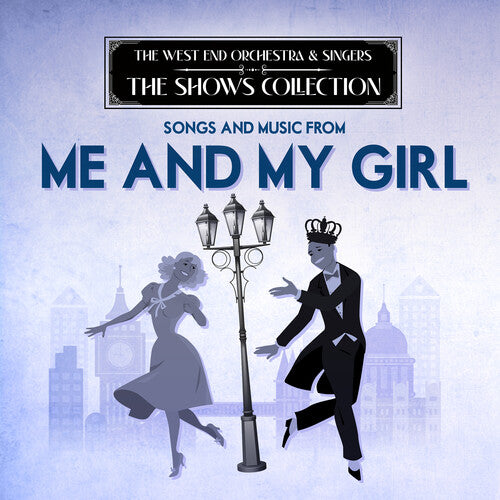 Performing Songs & Music From Me & MY Girl -- West End Orchestra & Singers, CD