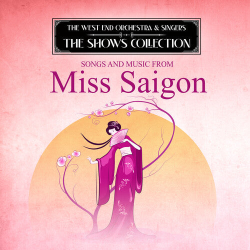 Performing Songs & Music From Miss Saigon -- Kim West End Orchestra / Criswell, CD