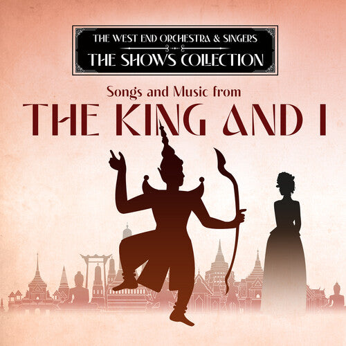 Performing Songs & Music From The King & I -- West End Orchestra & Singers, CD