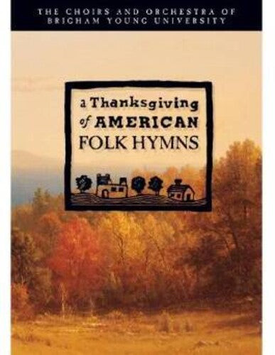 Thanksgiving Of American Folk Hymns -- Byu Choirs, DVD