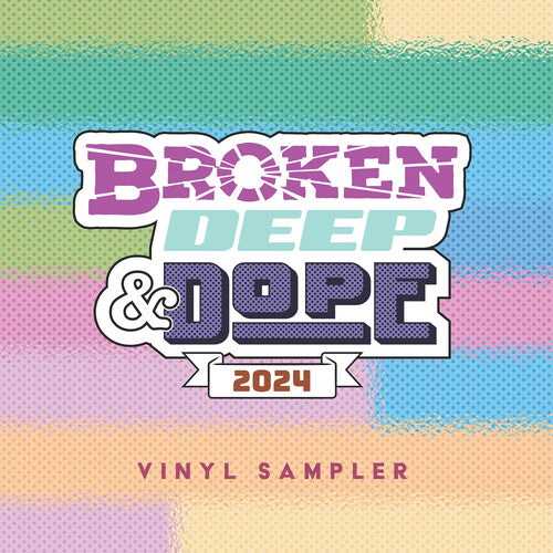 Broken Deep & Dope : Sampler 2024 / Various, Broken Deep & Dope : Sampler 2024 / Various, 12"