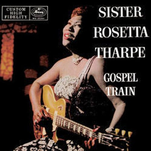Gospel Train (Special Packaging) -- Sister Rosetta Tharpe, CD