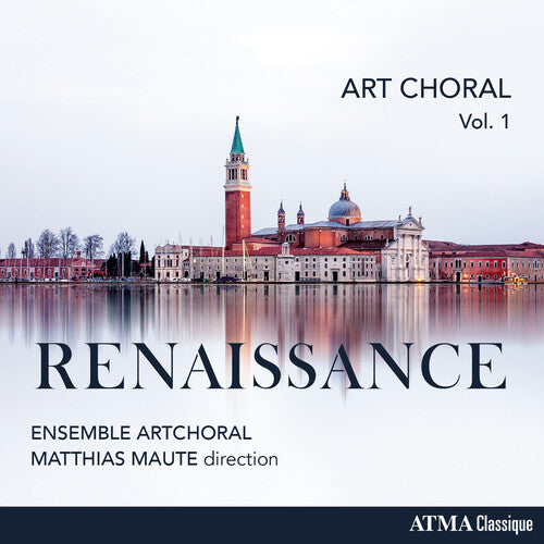Art Choral Vol 1: Renaissance -- Ensemble Artchoral, CD