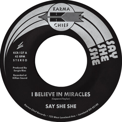 I Believe In Miracles / C'est Si Bon, Say She She, 7"