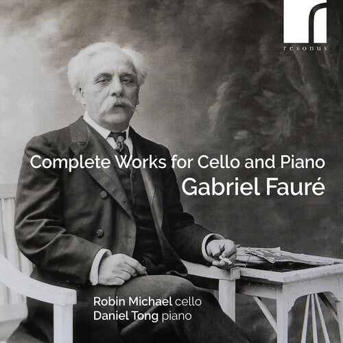 Complete Works For Cello & Piano, Faure / Tong / Michael, CD